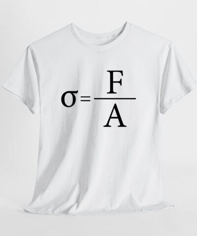 Gerilme | Sigma = F / A Unisex Tişört - Görsel 3