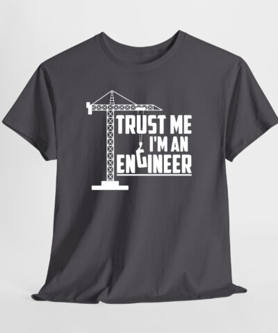 Trust me I'm an engineer Unisex Tişört - Görsel 3