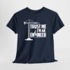Trust me I'm an engineer Unisex Tişört