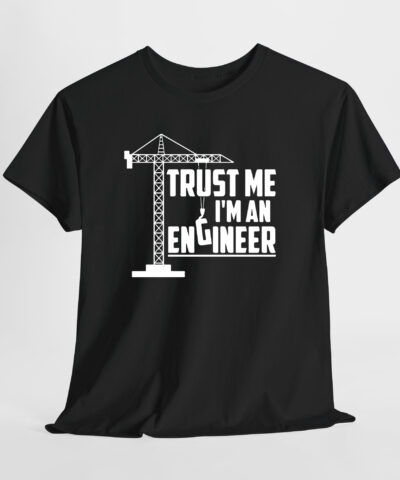 Trust me I'm an engineer Unisex Tişört - Görsel 7