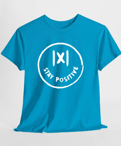 Stay Positive Unisex Tişört - Görsel 9