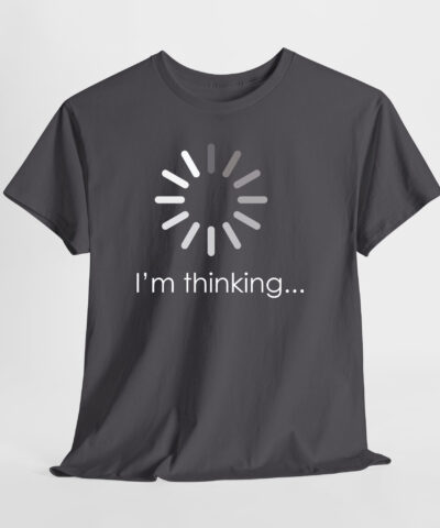 I'm thinking... Unisex Tişört - Görsel 6