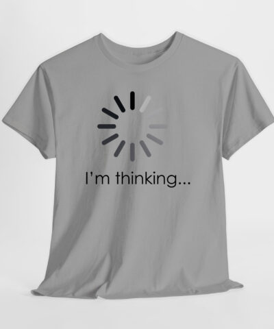 I'm thinking... Unisex Tişört - Görsel 7