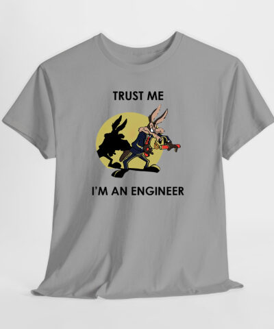 Alternative view of Coyote Trust Me I'm An Engineer Road Runner Unisex Tişört