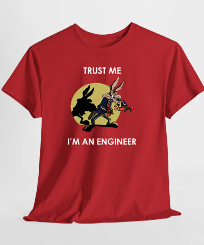 Coyote Trust Me I'm An Engineer Road Runner Unisex Tişört - Görsel 5