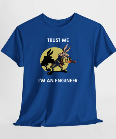 Coyote Trust Me I'm An Engineer Road Runner Unisex Tişört - Görsel 7