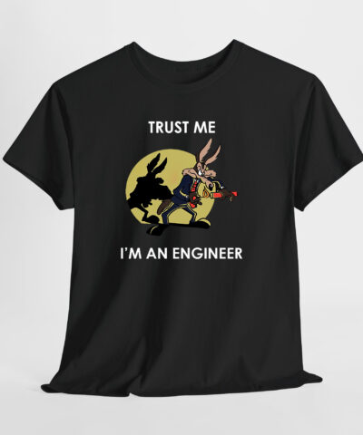 Coyote Trust Me I'm An Engineer Road Runner Unisex Tişört - Görsel 8