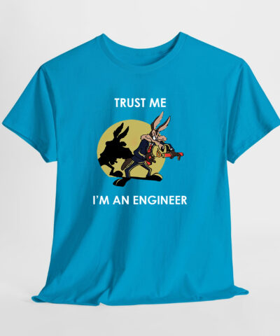 Coyote Trust Me I'm An Engineer Road Runner Unisex Tişört - Görsel 9