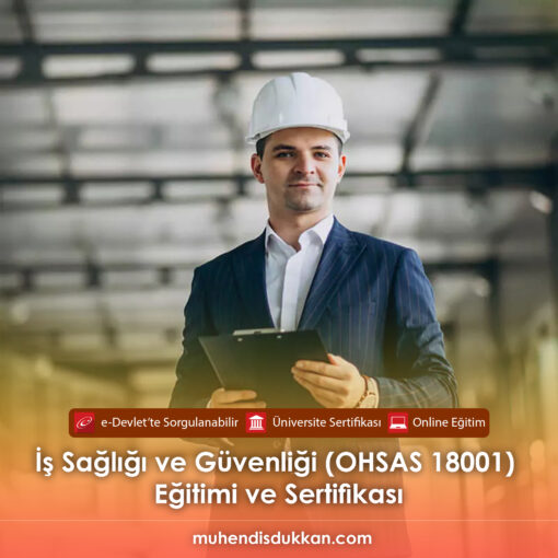 İş Sağlığı ve Güvenliği (OHSAS 18001) Sertifika Programı