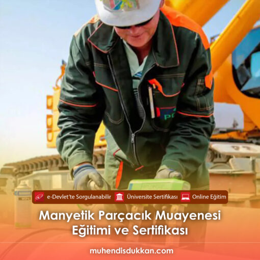 Manyetik Parçacık Muayenesi Sertifika Programı