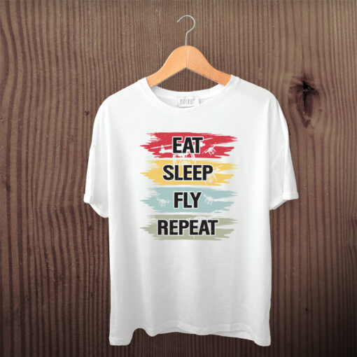 Eat, Sleep, Fly, Repeat Unisex Tişört