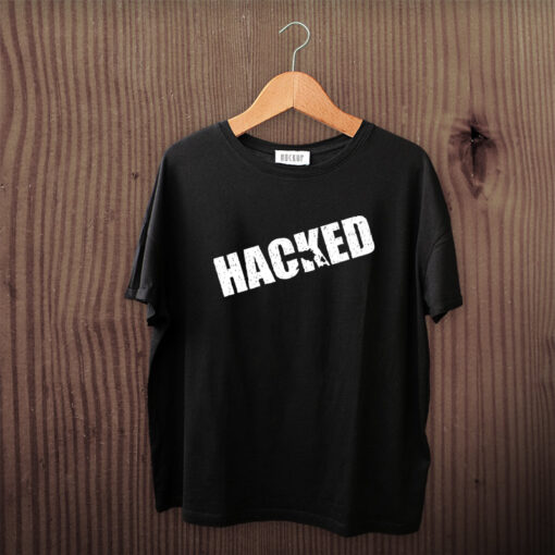 Hacked Unisex Tişört