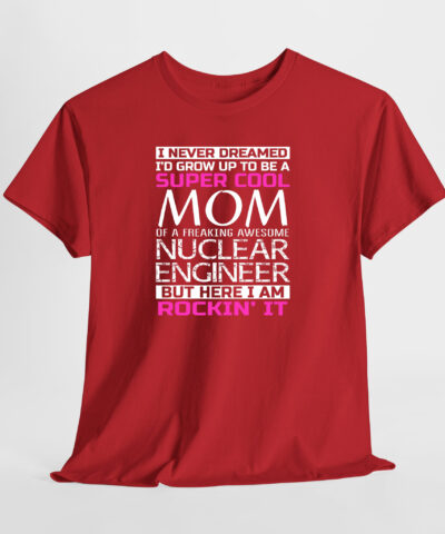 Mom Engineer Nuclear Unisex Tişört - Görsel 4