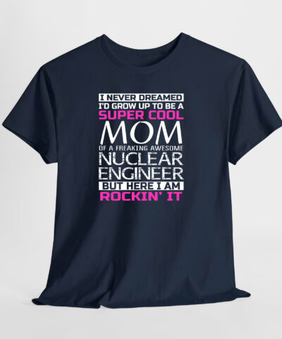 Mom Engineer Nuclear Unisex Tişört - Görsel 5