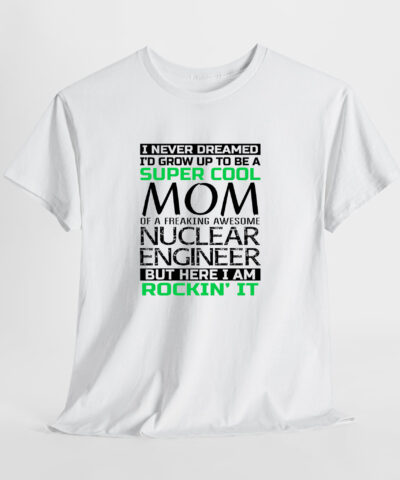 Mom Engineer Nuclear Unisex Tişört - Görsel 8