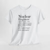 Nuclear Engineer Unisex Tişört
