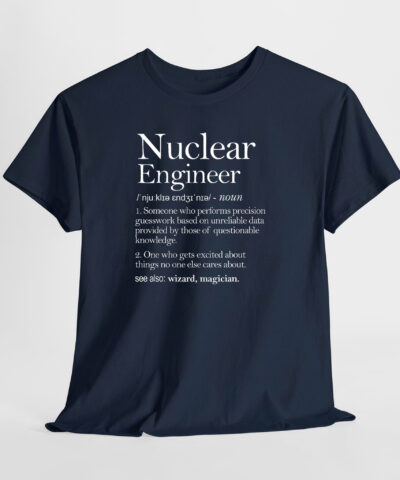 Nuclear Engineer Unisex Tişört - Görsel 7