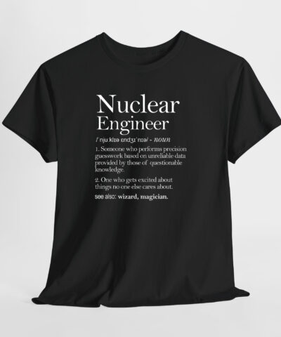 Nuclear Engineer Unisex Tişört - Görsel 9