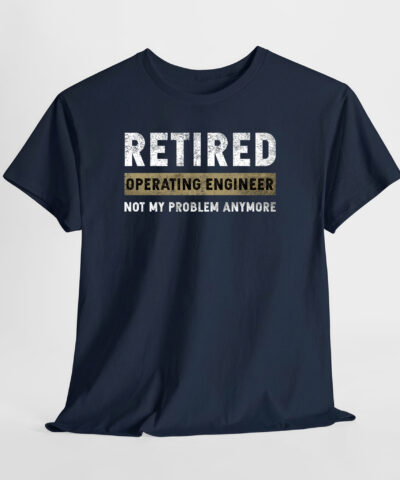 Retired Operating Engineer Unisex Tişört - Görsel 8