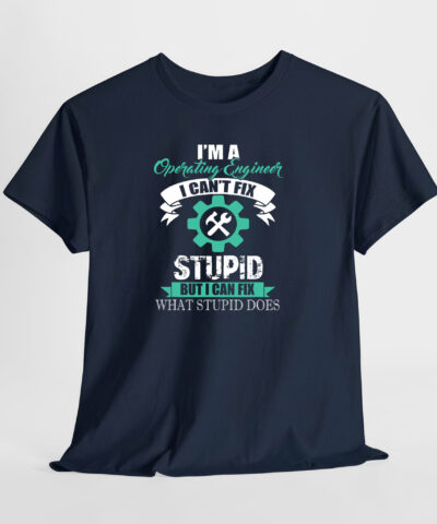 Operating Engineer Stupid Unisex Tişört - Görsel 7
