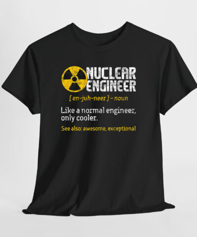 Nuclear Engineer 3 Unisex Tişört - Görsel 9