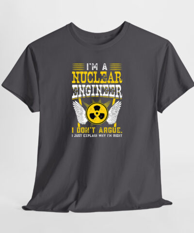 I am a Nuclear Engineer Unisex Tişört - Görsel 4