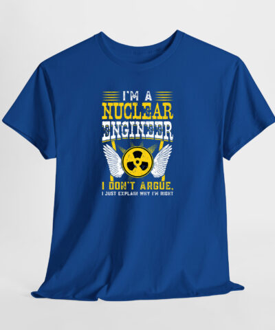 I am a Nuclear Engineer Unisex Tişört - Görsel 7