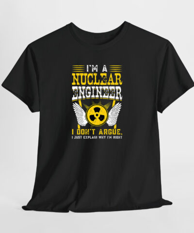 I am a Nuclear Engineer Unisex Tişört - Görsel 8