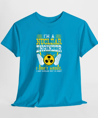 I am a Nuclear Engineer Unisex Tişört - Görsel 9