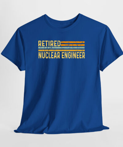 Retired Nuclear Engineer Unisex Tişört - Görsel 9