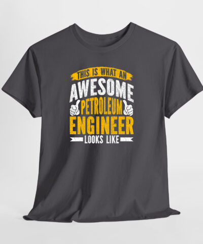 Awesome Petroleum Engineer Unisex Tişört - Görsel 4