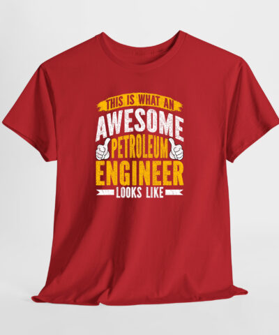 Awesome Petroleum Engineer Unisex Tişört - Görsel 6