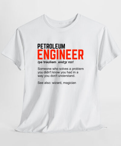 Petroleum Engineer 2 Unisex Tişört