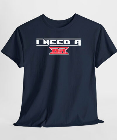 I Need a BR Unisex Tişört - Görsel 6