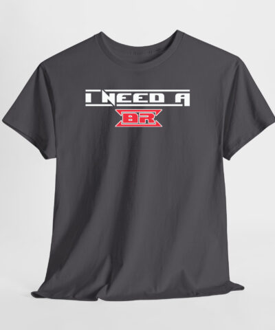 I Need a BR Unisex Tişört - Görsel 3