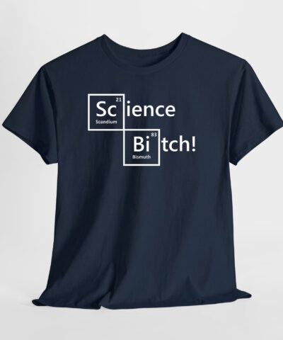 Science B*tch! Unisex Tişört - Görsel 7