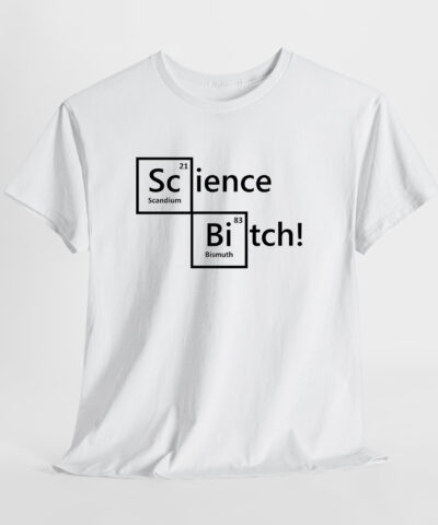 Alternative view of Science B*tch! Unisex Tişört
