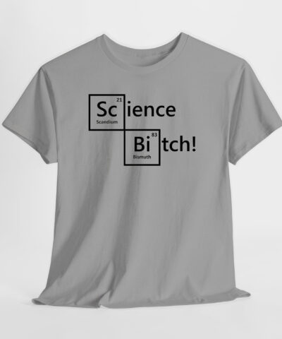 Science B*tch! Unisex Tişört - Görsel 3