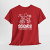 Science It's Like Magic But It Is Real Unisex Tişört