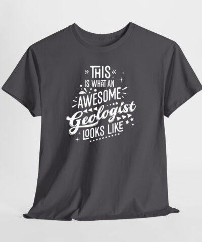 This is What An Awesome Geologist Looks Like Unisex Tişört - Görsel 8