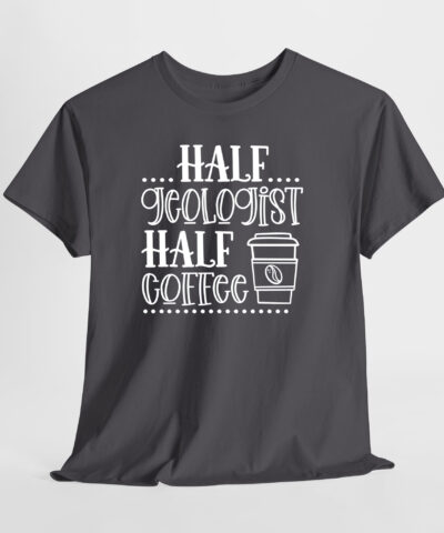Half Geologist Half Coffee Unisex Tişört - Görsel 3