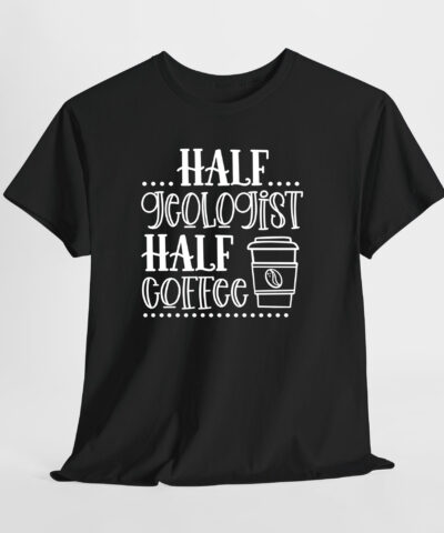 Half Geologist Half Coffee Unisex Tişört - Görsel 8
