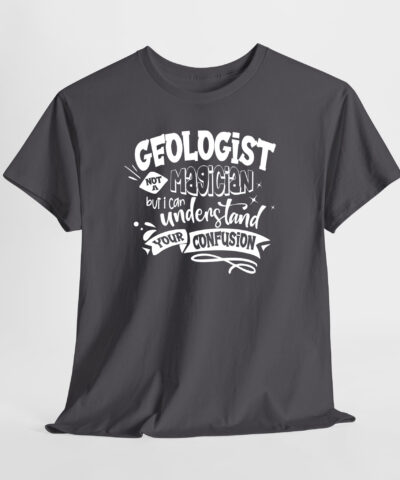 Geologist Not a Magician Unisex Tişört - Görsel 4
