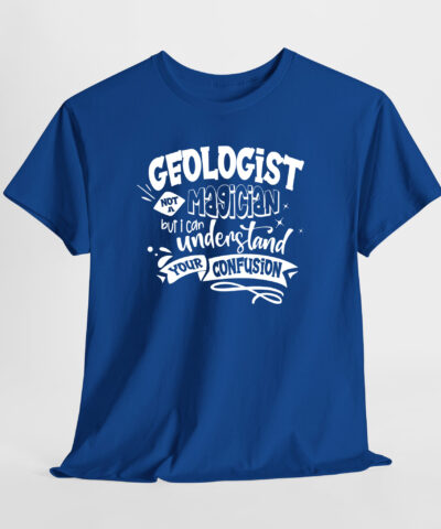 Geologist Not a Magician Unisex Tişört - Görsel 7