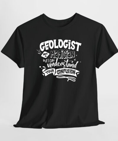Geologist Not a Magician Unisex Tişört - Görsel 8