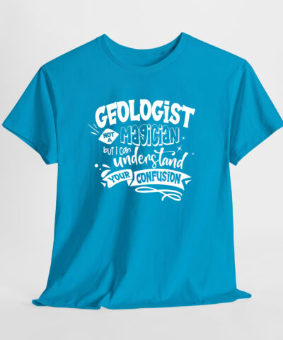 Geologist Not a Magician Unisex Tişört - Görsel 9