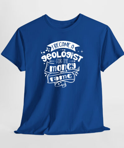I Became a Gologist For The Money and Fame Unisex Tişört - Görsel 7