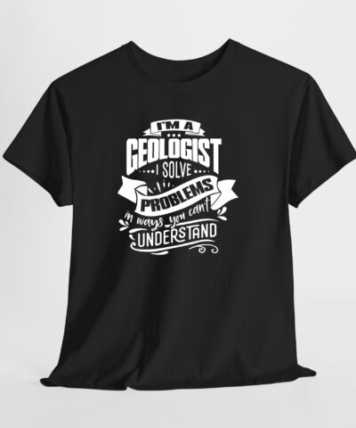 I'm a Geologist Unisex Tişört - Görsel 4