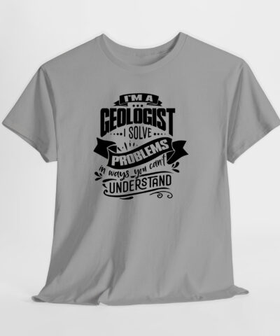 I'm a Geologist Unisex Tişört - Görsel 6