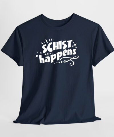 Schist Happens Unisex Tişört - Görsel 6